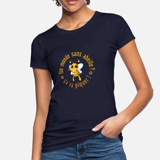 T-shirt Femme Un monde sans abeilles ... ça va piquer !